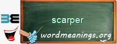 WordMeaning blackboard for scarper